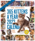 365 Kittens-A-Year Picture-A-Day Wall Calendar 2023 : Absolutely Spilling Over With Kittens - Book