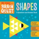 My First Brain Quest Shapes : A Question-and-Answer Book - Book