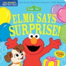 Indestructibles: Sesame Street: Elmo Says Surprise! : Chew Proof · Rip Proof · Nontoxic · 100% Washable (Book for Babies, Newborn Books, Safe to Chew) - Book