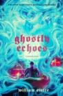 Ghostly Echoes : A Jackaby Novel - Book