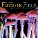 Fantastic Fungi Wall Calendar 2025 : Inspired by the Louie Schwartzberg Film - Book