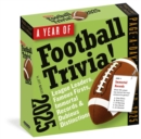 Year of Football Trivia! Page-A-Day® Calendar 2025 : League Leaders, Famous Firsts, Immortal Records & Dubious Distinctions - Book