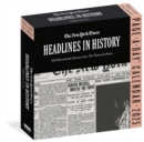 The New York Times Headlines in History Page-A-Day® Calendar 2025 : 365 Remarkable Stories from The Times Archives - Book