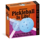 Pickleball Is Life! Page-A-Day® Calendar 2025 : Trivia, Tips, and Wisdom for the World's Greatest Sport - Book