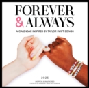 Forever & Always: A 2025 Wall Calendar Inspired by Taylor Swift Songs (Unofficial and Unauthorized) - Book