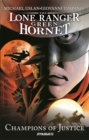 The Lone Ranger / Green Hornet : Champions of Justice - Book
