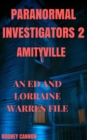 Paranormal Investigators 2, Amityville An Ed and Lorraine Warren File - eBook