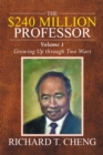The $240 Million Professor : Growing up Through Two Wars - eBook