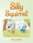 Silly Squirrel! - eBook