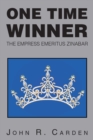 One Time Winner : The Empress Emeritus Zinabar - eBook