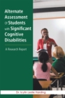 Alternate Assessment of Students with Significant Cognitive Disabilities : A Research Report - eBook