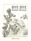 Bye Bye Easter Bunny - eBook