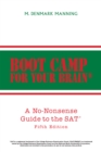 Boot Camp for Your Brain : A No-Nonsense Guide to the Sat  Fifth Edition - eBook