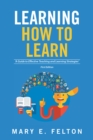 Learning How to Learn : 'A Guide to Effective Teaching and Learning Strategies' - eBook