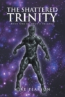 The Shattered Trinity : Book One of Ayun'S Trilogy - eBook