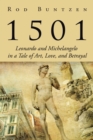 1501 : Leonardo and Michelangelo in a Tale of Art, Love, and Betrayal - eBook