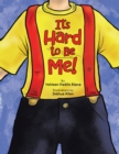 It'S Hard to Be Me! - eBook