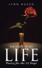 The Steps of My Life : Poetry for the 12 Steps - eBook