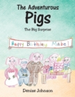 The Adventurous Pigs : The Big Surprise - eBook