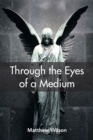 Through the Eyes of a Medium - eBook