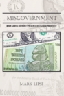 Misgovernment : When Lawful Authority Prevents Justice and Prosperity - eBook