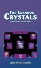 The Unknown Crystals : Crystal Games Ancient Rules - eBook