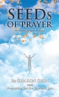 Seeds of Prayer : The Hidden Mysteries Revealed - eBook