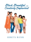 Black, Beautiful, and Creatively Empowered - eBook