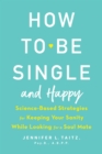 How to Be Single and Happy - eBook