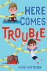 Here Comes Trouble - eBook
