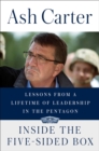 Inside The Five-sided Box : Lessons from a Lifetime of Leadership in the Pentagon - Book
