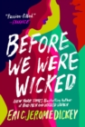 Before We Were Wicked - Book