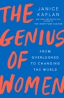 The Genius Of Women : From Overlooked to Changing the World - Book