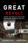 Great Revolt : Inside the Populist Coalition Reshaping American Politics - Book