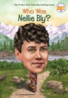 Who Was Nellie Bly? - Book