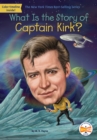 What Is the Story of Captain Kirk? - eBook