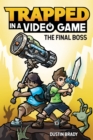 Trapped in a Video Game : The Final Boss - eBook