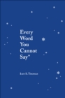 Every Word You Cannot Say - eBook