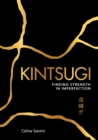 Kintsugi : Finding Strength in Imperfection - eBook