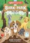 Bark Park (Bark Park Book 1) - Book