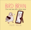 Bird Brain : Comics About Mental Health, Starring Pigeons - eBook