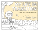 My Life in Transition : A Super Late Bloomer Collection - Book
