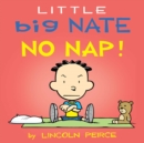 Little Big Nate: No Nap! - Book