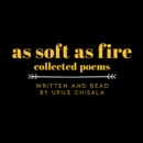 As Soft as Fire: Collected Poems - eAudiobook