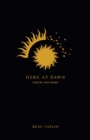 Here at Dawn : Poetry and Prose - Book