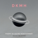 DKMH : Poems by Dacre Montgomery - eAudiobook