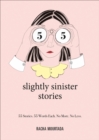 55 Slightly Sinister Stories : 55 Stories. 55 Words Each. No More. No Less. - eBook
