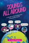 Sounds All Around : A Guide to Onomatopoeias Around the World - eBook