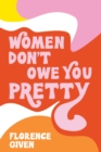 Women Don't Owe You Pretty - eBook