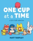 One Cup at a Time : A Cat's Cafe Collection - Book